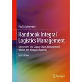 Handbook Integral Logistics Management: Operations and Supply Chain Management Within and Across Companies (Hardcover)