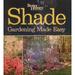 Pre-Owned Shade Gardening Made Easy Hardcover 0696302152 9780696302152 Better Homes and Gardens