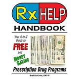 Pre-Owned Rx Help Handbook: Your A-to-Z Guide to Free and Money Saving Prescription Drug Programs Paperback 1642374962 9781642374964 Brett LaCroix