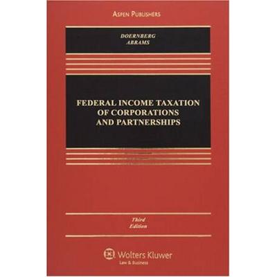 Federal Income Taxation of Corporations and Partnerships, Third Edition (Casebook)