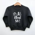 It's All About Me Kids Sweater, Baby Jumper, Funny Clothes, Trendy Baby, Kid, Girl/Boy Birthday Gift, Fashion