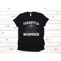 Tarantula Whisperer Shirt, Funny T-Shirt, Tank Top, Spider Pet Tarantulas Hoodie, Sweatshirt, Long Sleeve