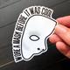 Wore A Mask Before It Was Cool - Theater Die Cut Sticker