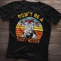 Don't Be A Salty Heifer T-Shirt Not Today Cow Lover Shirt Funny Tee
