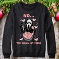 Halloween Costumes Sweatshirt, Funny Ghostface No You Hang Up First Calling 2023 Party Shirt Sweater Gifts