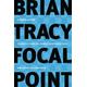 Focal Point, Business & Economics, Paperback, Brian Tracy