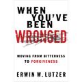 When Youve Been Wronged By Erwin W Lutzer (Paperback) 9780802488978