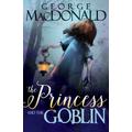 The Princess and the Goblin By Macdonald George (Paperback)