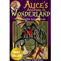 Alice's Adventures In Wonderland [Alice In Wonderland] and Through the Looking-Glass By Lewis Carroll: With 400+ Illustrations from Various Artists and Free Audio Book Link