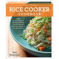 The Best of the Best Rice Cooker Cookbook: 100 No-Fail Recipes for All Kinds of Things That Can Be Made from Start to Finish in Your Rice Cooker