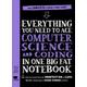 Everything You Need to Ace Computer Science and Coding in One Big Fat Notebook