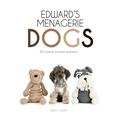 Edward's Menagerie: Dogs: 50 canine crochet patterns