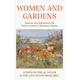 Women and Gardens: Obstacles and Opportunities for Women Gardeners Throughout History