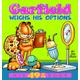 Garfield Weighs His Options: His 49th Book