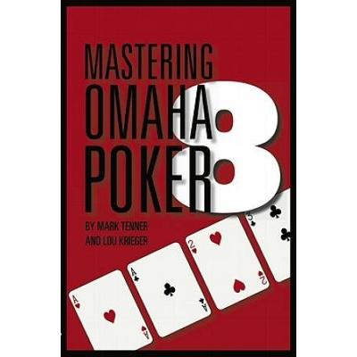 Mastering Omaha/8 Poker