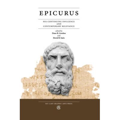 Epicurus: His Continuing Influence And Contemporar...