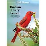 Birds & Blooms Guide: Birds & Blooms Birds in Every Season : Cherish the Feathered Flyers in Your Yard All Year Long (Paperback)