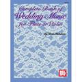 Pre-Owned Complete Book of Wedding Music for Flute or Violin (Paperback) 0871667576 9780871667571