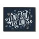 Hope You Like Dogs Animal Paw Typography Graphic Art Black Framed Art Print Wall Art