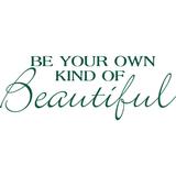Picniva Be Your Own Kind of Beautiful Wall Decal Vinyl in Green | 16 H x 44 W in | Wayfair Be your Own -55