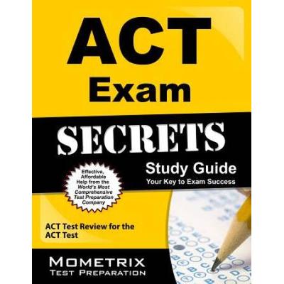 Act Exam Secrets, Study Guide