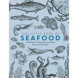 The Little Book of Seafood : A Celebration of Fabulous Fish and Seafood from Across the Country (Paperback)