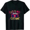 JointlyCreating This is My 80s Costume - Fancy Dress Party Idea/Halloween T-Shirt