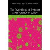 The Psychology Of Emotion In Restorative Practice: How Affect Script Psychology Explains How And Why Restorative Practice Works