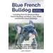 Blue French Bulldog: Care, Costs, Price, Adoption, Health, Training And How To Find Breeders And Puppies For Sale.