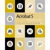 Pre-Owned Adobe Acrobat 5 Master Class Other 0201748835 9780201748833 Pattie Belle Hastings Bjorn Akselsen Sandee Cohen