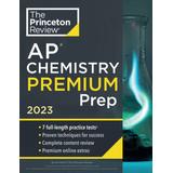 Princeton Review Ap Chemistry Premium Prep, 2023: 7 Practice Tests + Complete Content Review + Strategies & Techniques