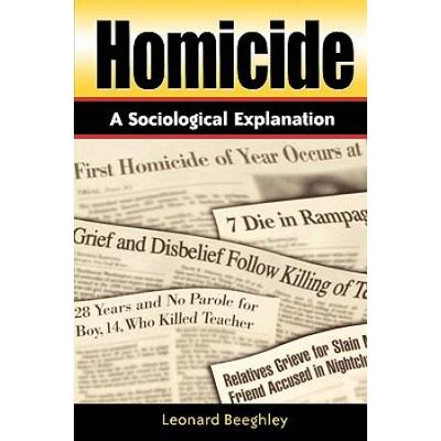 Homicide: A Sociological Explanation