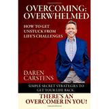 Pre-Owned Overcoming: Overwhelmed: How to Get Unstuck from Lifes Challenges Paperback 0989371611 9780989371612 Daren Carstens