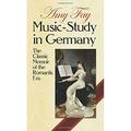Music-Study in Germany : The Classic Memoir of the Romantic Era 9780486265629 Used / Pre-owned