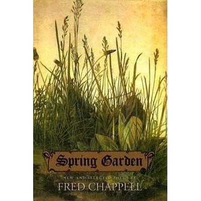 Spring Garden: New and Selected Poems