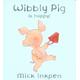 Wibbly Pig is happy! - Mick Inkpen - Board book - Used