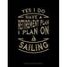 Composition Notebook: Wide Ruled: Yes I Do Have a Retirement Plan I Plan on Sailing : Composition Notebook: Wide Ruled (Series #106) (Paperback)