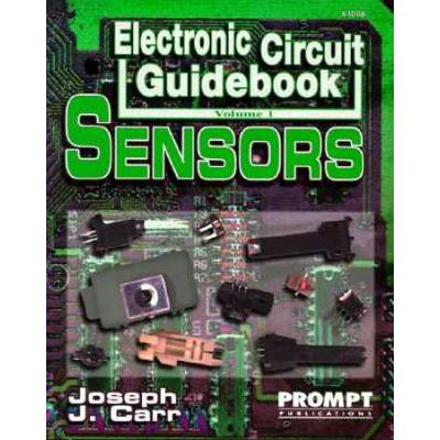 Electronic Circuit Guidebook, Vol 1: Sensors