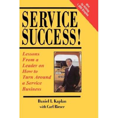 Service Success Lessons from a Leader on How to Turn Around a Service Business