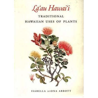 Laau Hawaii Traditional Hawaiian Uses of Plants