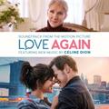 Love Again (Soundtrack From The Motion Picture) - Céline Dion. (CD)