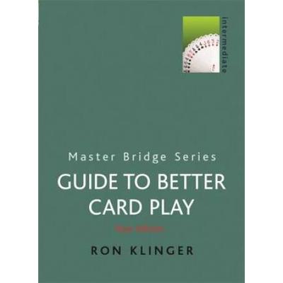 Guide To Better Card Play: Standard American Editi...