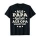 Als Papa Geliebt Als Opa Vergöttert Vatertag Opa Mit Spruch T-Shirt