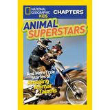 Pre-Owned National Geographic Kids Chapters: Animal Superstars: And More True Stories of Amazing (Paperback 9781426310911) by Aline Alexander Newman National Geographic Kids