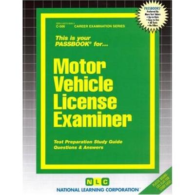 Motor Vehicle License Examiner (C-506): Passbooks Study Guidevolume 506