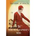 Pre-Owned The Photographer s Wife (Hardcover 9781620408308) by Suzanne Joinson