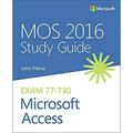 Pre-Owned MOS 2016 Study Guide Microsoft Access (MOS Study Guide) Paperback