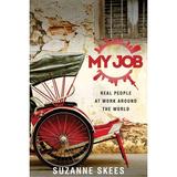 Pre-Owned My Job: Real People at Work Around the World (Paperback) 0996295100 9780996295109