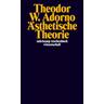 Ästhetische Theorie - Theodor W. Adorno