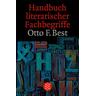 Handbuch literarischer Fachbegriffe - Otto F. Best